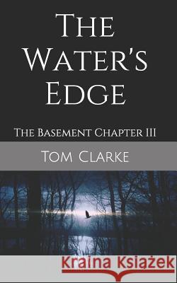 The Water's Edge: The Basement Chapter III