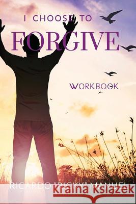 I Choose to Forgive: Workbook