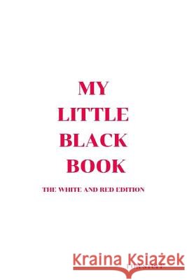 My Little Black Book: The White and Red Edition