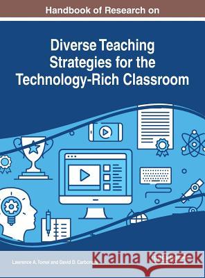 Handbook of Research on Diverse Teaching Strategies for the Technology-Rich Classroom