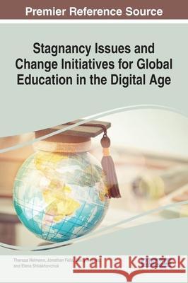 Stagnancy Issues and Change Initiatives for Global Education in the Digital Age