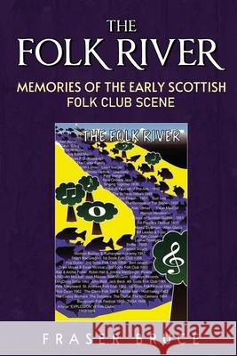 The Folk River - Memories from the Early Scottish Folk Club Scene