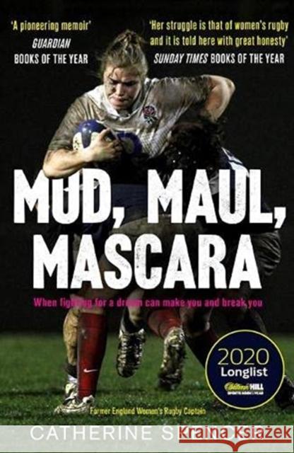 Mud, Maul, Mascara: When fighting for a dream can make you and break you