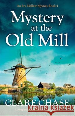 Mystery at the Old Mill: A completely gripping cozy mystery novel