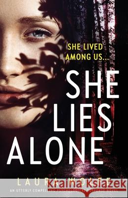 She Lies Alone: An utterly compelling psychological suspense novel