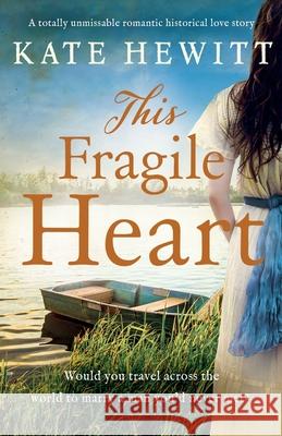 This Fragile Heart: A totally unmissable romantic historical love story