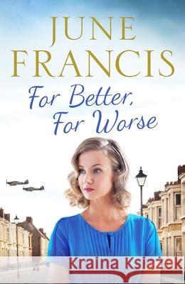 For Better, For Worse: A Second World War saga of love and heartache