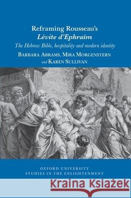 Reframing Rousseau's Lévite d'Ephraïm: The Hebrew Bible, Hospitality, and Modern Identity