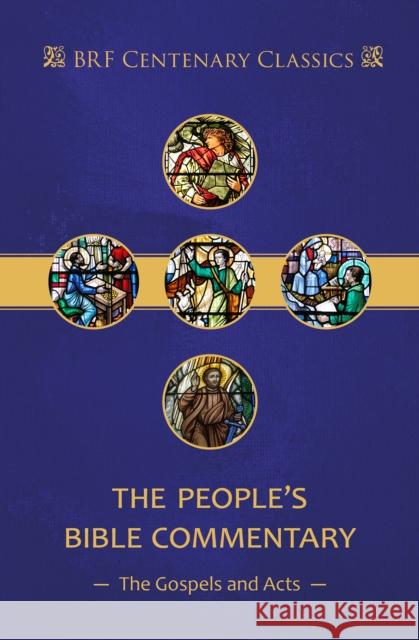 The People's Bible Commentary: Matthew, Mark, Luke, John, Acts: A Bible commentary for every day