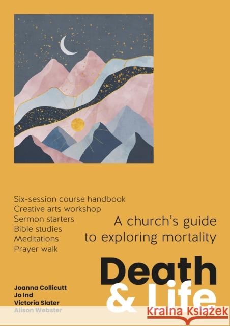 Death and Life: A church's guide to exploring mortality
