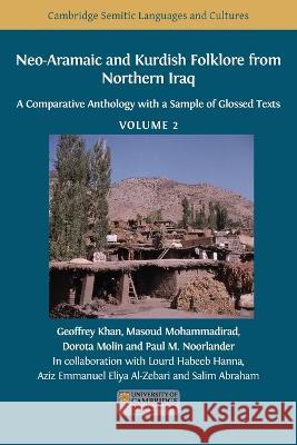 Neo-Aramaic and Kurdish Folklore from Northern Iraq: A Comparative Anthology with a Sample of Glossed Texts, Volume 2