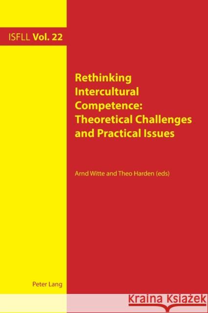 Rethinking Intercultural Competence; Theoretical Challenges and Practical Issues