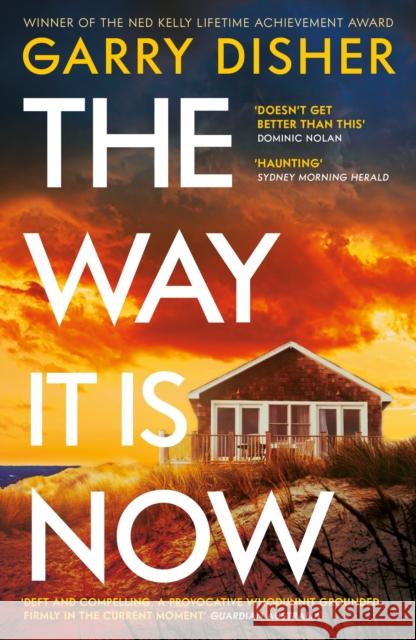 The Way It Is Now: a totally gripping and unputdownable Australian crime thriller