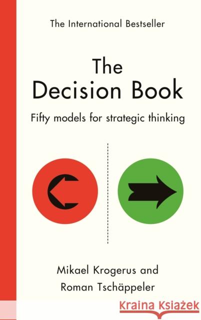 The Decision Book: Fifty models for strategic thinking (New Edition)