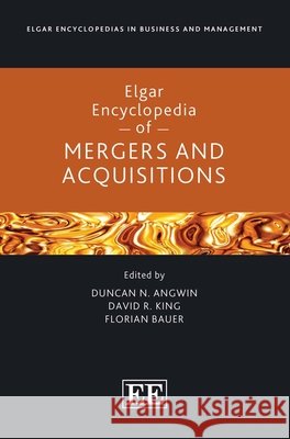 Elgar Encyclopedia of Mergers and Acquisitions