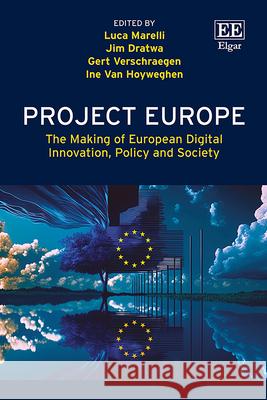 Project Europe – The Making of European Digital Innovation, Policy and Society