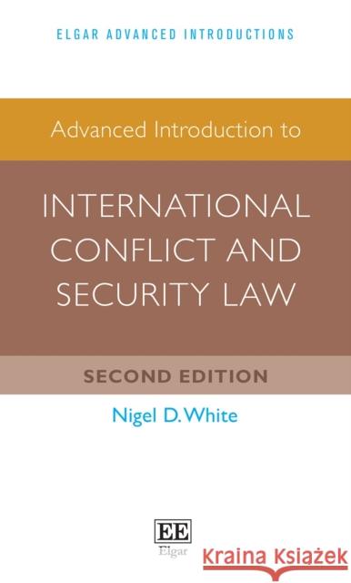 Advanced Introduction to International Conflict and Security Law