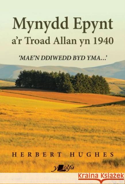 Mynydd Epynt a'r Troad Allan yn 1940