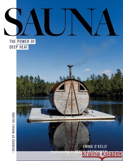 Sauna: The Power of Deep Heat