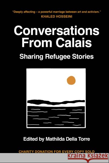 Conversations from Calais: Sharing Refugee Stories