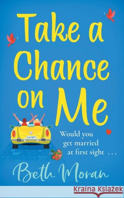 Take a Chance on Me: The perfect uplifting read from the TOP 10 bestselling author of Just The Way You Are