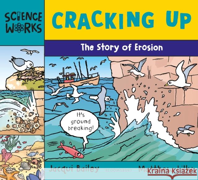 Cracking Up: The Story of Erosion