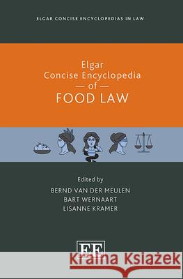Elgar Concise Encyclopedia of Food Law