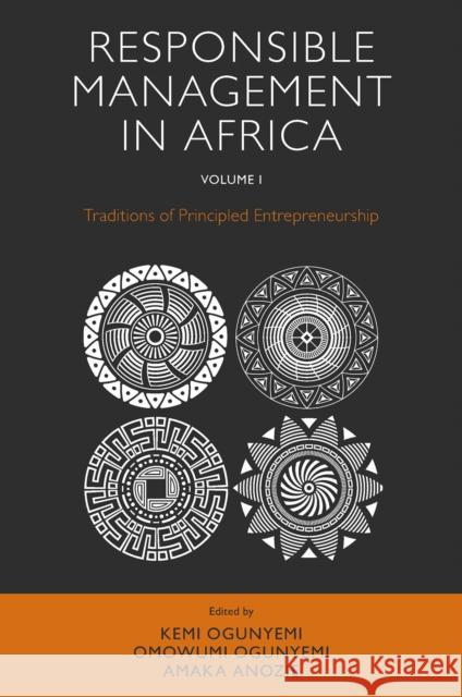 Responsible Management in Africa, Volume 1: Traditions of Principled Entrepreneurship