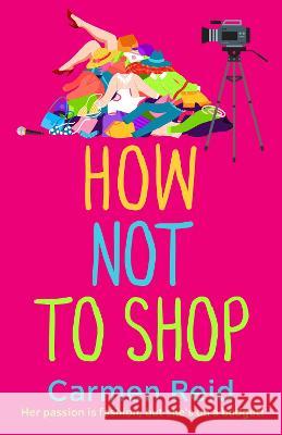 How Not To Shop: A laugh-out-loud, feel-good romantic comedy