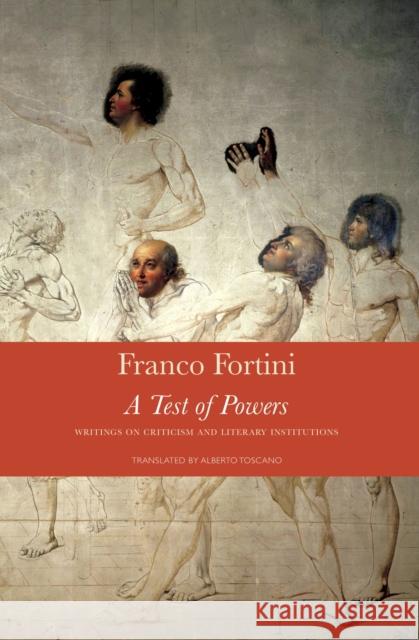 A Test of Powers: Writings on Criticism and Literary Institutions