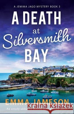 A Death at Silversmith Bay: An utterly addictive British cozy mystery novel