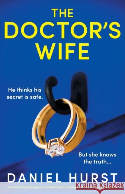 The Doctor's Wife: An absolutely gripping and unputdownable psychological thriller with a shocking twist