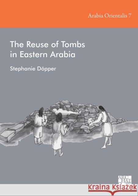 The Reuse of Tombs in Eastern Arabia