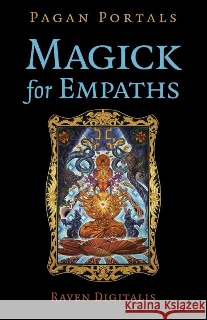 Pagan Portals - Magick for Empaths