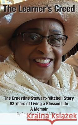 The Learner's Creed: The Ernestine Stewart-Mitchell Story