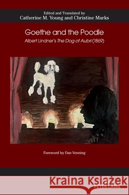 Goethe and the Poodle: Albert Lindner's The Dog of Aubri (1869)