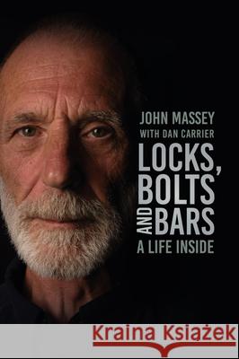Locks, Bolts and Bars: A Life Inside