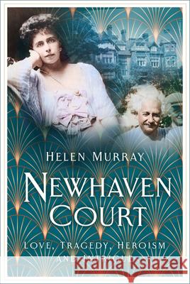 Newhaven Court: Love, Tragedy, Heroism and Intrigue