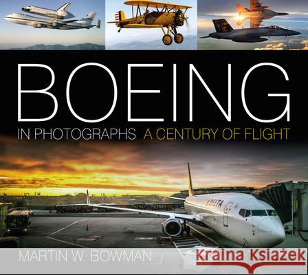 Boeing in Photographs: A Century of Flight