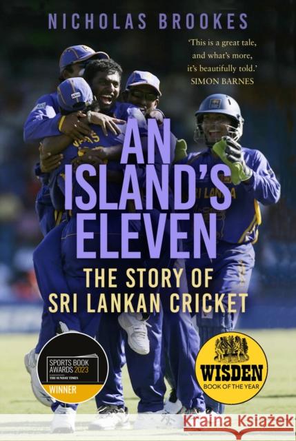 An Island's Eleven: The Story of Sri Lankan Cricket
