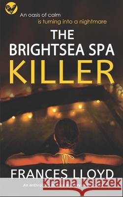 THE BRIGHTSEA SPA KILLER an enthralling murder mystery with a twist