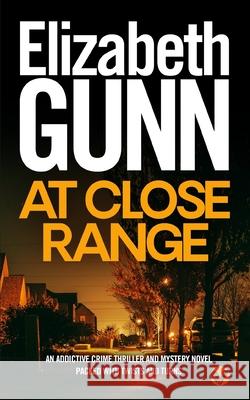 AT CLOSE RANGE an addictive crime thriller and mystery novel packed with twists and turns