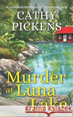 MURDER AT LUNA LAKE a traditional Southern cozy murder mystery