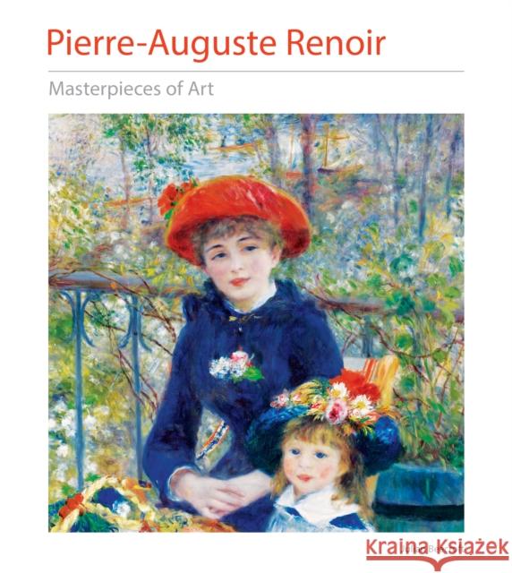 Pierre-Auguste Renoir Masterpieces of Art