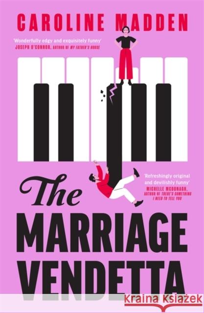 The Marriage Vendetta: 'Wonderfully edgy and exquisitely funny' - Joseph O'Connor