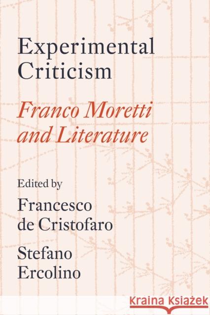 Experimental Criticism: Franco Moretti and Literature