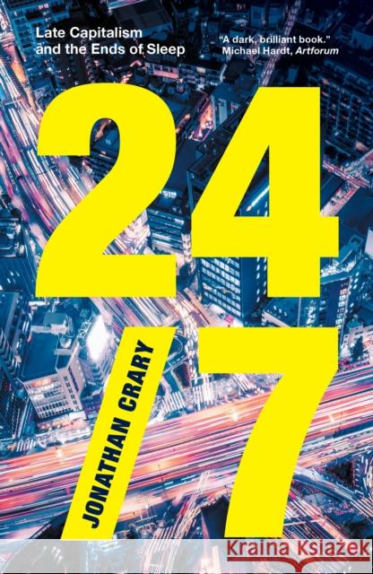 24/7: Late Capitalism and the Ends of Sleep