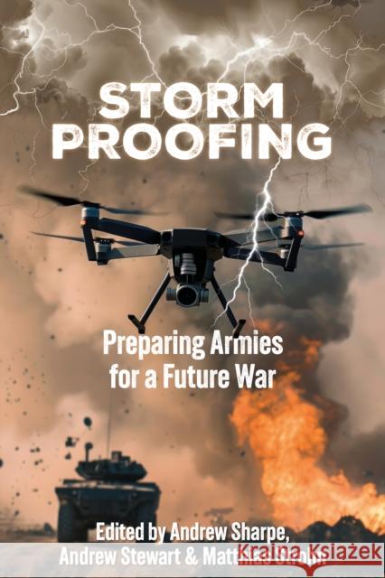 Storm Proofing: Preparing Armies for a Future War