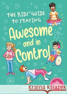 The Kids' Guide to Staying Awesome and In Control, 2nd Edition