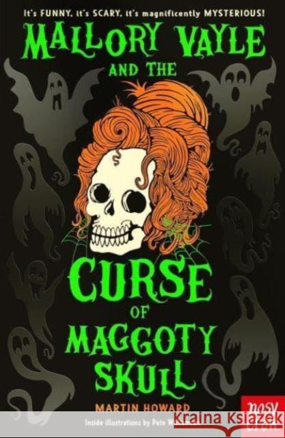 Mallory Vayle and the Curse of Maggoty Skull